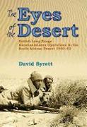 The Eyes of the Desert Rats: British Long-Range Reconnaissance Operations in the North African Desert 1940-43