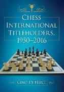 Chess International Titleholders, 1950-2016