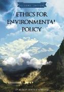 Ethics for Environmental Policy