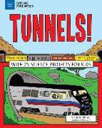 Tunnels!: With 25 Science Projects for Kids