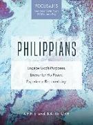 Philippians [focused15 Study Series]: Engage God's Purposes, Encounter His Peace, Experience Renewed Joy
