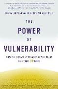 The Power of Vulnerability: How to Create a Team of Leaders by Shifting Inward