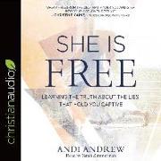 She Is Free: Learning the Truth about the Lies That Hold You Captive