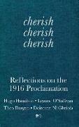 Cherish, Cherish, Cherish: Reflections on the 1916 Proclamation