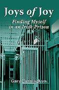 Joys of Joy: Finding Myself in an Irish Prison