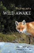 Wild Awake: Alone, Offline and Aware in Nature