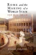 Rome and the Making of a World State, 150 BCE - 20 CE