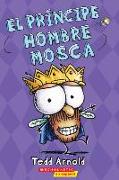 El Príncipe Hombre Mosca (Prince Fly Guy)