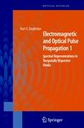 Electromagnetic and Optical Pulse Propagation 1