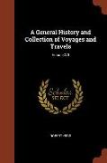 A General History and Collection of Voyages and Travels, Volume XVI