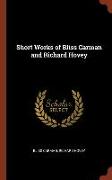 Short Works of Bliss Carman and Richard Hovey