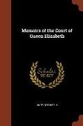 Memoirs of the Court of Queen Elizabeth