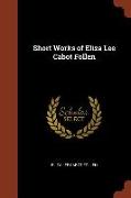 Short Works of Eliza Lee Cabot Follen