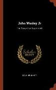 John Wesley Jr: The Story of an Experiment