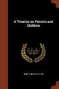 A Treatise on Parents and Children