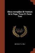 Obras Escogidas de Ventura de la Vega- Tomo II- Parte Tres