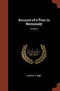 Account of a Tour in Normandy, Volume 2