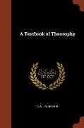 A Textbook of Theosophy