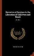 Narrative of Services in the Liberation of Chili Peru and Brazil, Volume 2