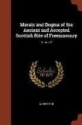 Morals and Dogma of the Ancient and Accepted Scottish Rite of Freemasonry, Volume 2