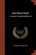 John Henry Smith: A Humorous Romance of Outdoor Life