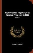 History of the Negro Race in America from 1619 to 1880, Volume I