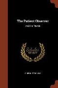 The Patient Observer: And His Friends