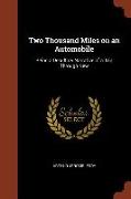 Two Thousand Miles on an Automobile: Being a Desultory Narrative of a Trip Through New