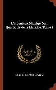 L'ingenieux Hidalgo Don Quichotte de la Manche, Tome I