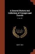 A General History and Collection of Voyages and Travels, Volume 8