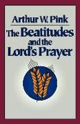 The Beatitudes and the Lord`s Prayer