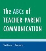 The ABCs of Teacher-Parent Communication