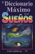 Diccionario Maximo de Los Suenos: The Ultimate Dream Interpretation Dictionary