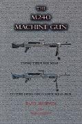 The M240 Machine Gun: From the 1918 to the 1918a3-Slr