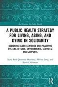 A Public Health Strategy for Living, Aging and Dying in Solidarity