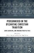 Personhood in the Byzantine Christian Tradition