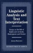 Linguistic Analysis and Text Interpretation: Essays on the Bill of Rights and on Keats, Shakespeare and Dreiser