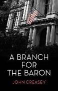 A Branch for the Baron: (Writing as Anthony Morton)