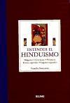 Entender el Hinduismo: Origenes, Creencias, Practicas, Textos Sagrados, Lugares Sagrados = Understanding Hinduism