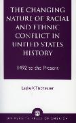 The Changing Nature of Racial and Ethnic Conflict in United States History: 1492 to the Present