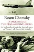 La objetividad y el pensamiento liberal : los intelectuales de izquierdas frente a la guerra de Vietnam y a la Guerra Civil española