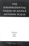 The Jurisprudential Vision of Justice Antonin Scalia