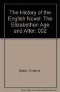 The History of the English Novel: The Elizabethan Age and After