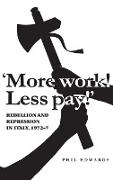 'More work! Less pay!'