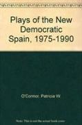 Plays of the New Democratic Spain (1975-1990)