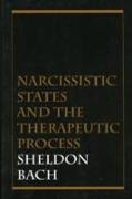 Narcissistic States and the Therapeutic Process