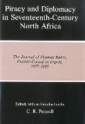 Piracy and Diplomacy in Seventeenth-Century North Africa