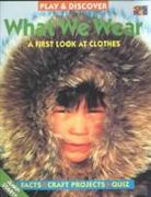 What We Wear (Play & Discover (Paperback Twocan))