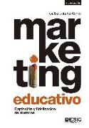 Marketing educativo : captación y fidelización de alumnos