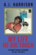 My Life He Did Touch